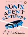 Aunts Aren't Gentlemen (eBook)